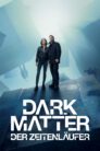 Dark Matter – Der Zeitenläufer burning series